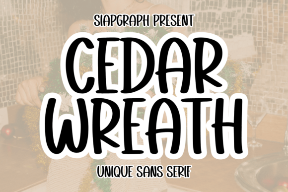 Cedar Wreath Fonts: A Bold Sans Serif Review for Sellers