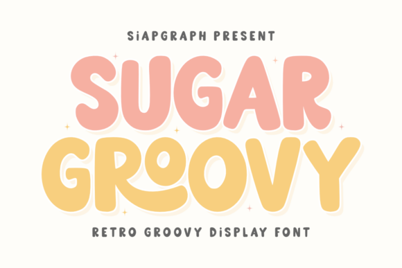 Sugar Groovy Fonts: A Display Review for Bold Branding