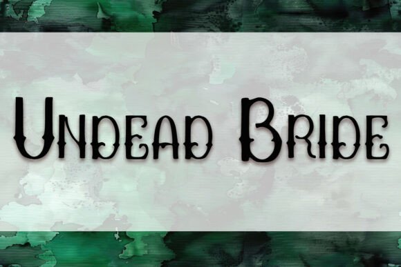 The Undead Bride: A Display Fonts Review for Modern Brands